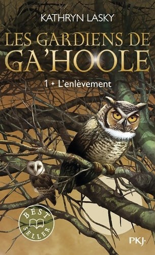 Livrenpoche : Les gardiens de Ga' Hoole Tome I : L'enlèvement - Kathryn Lasky - Livre