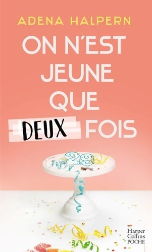Livrenpoche : On n'est jeune que deux fois - Adena Halpern - Livre