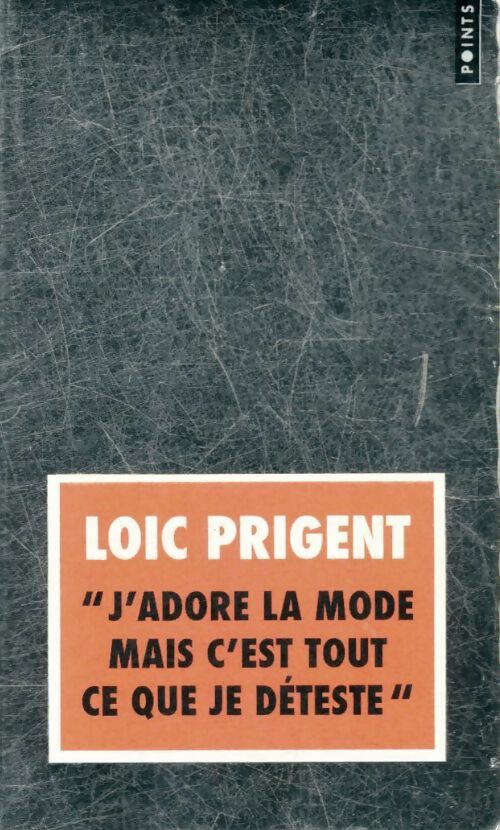 Livrenpoche : J'adore la mode mais c'est tout ce que je déteste - Loïc Prigent - Livre