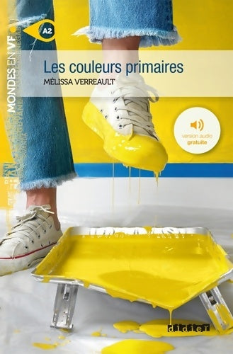 Livrenpoche : Les couleurs primaires - Mélissa Verreault - Livre