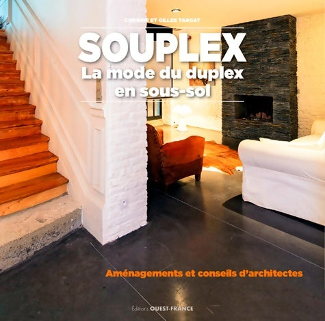 Livrenpoche : Souplex. La mode du duplex en sous-sol - Corinne Targat - Livre