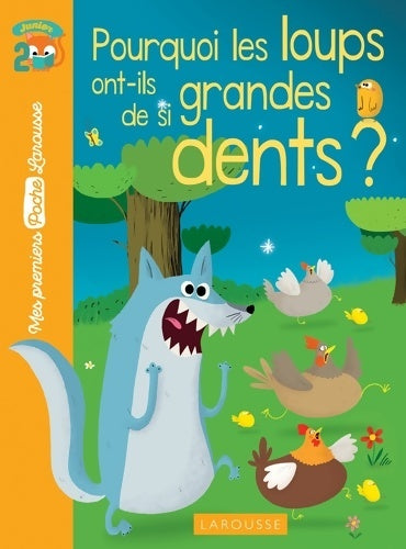 Livrenpoche : Pourquoi les loups ont-ils de si grandes dents ? - Agnès De Lestrade - Livre