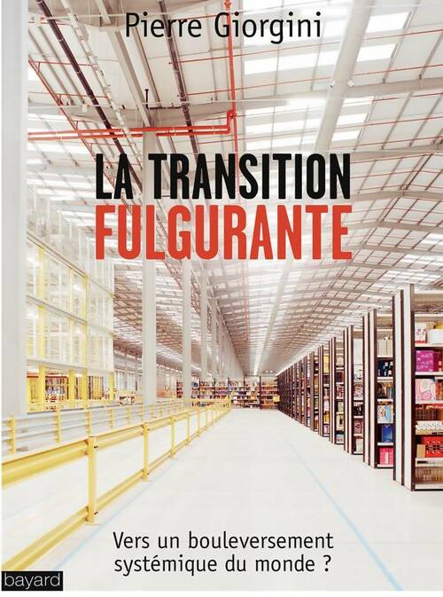 Livrenpoche : La transition fulgurante. Vers un bouleversement systémique du monde ? - Pierre Giorgini - Livre