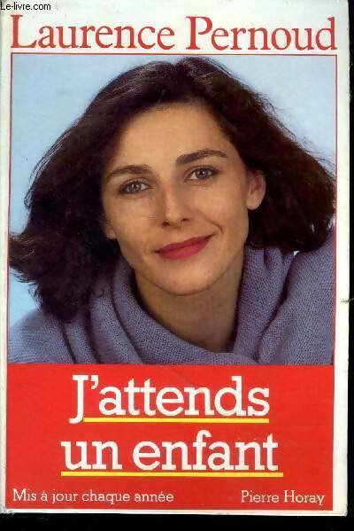 Livrenpoche : J'attends un enfant - Laurence Pernoud - Livre
