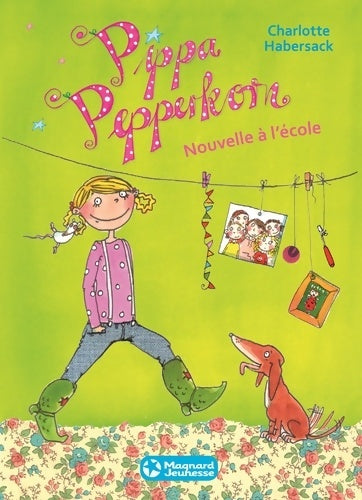 Livrenpoche : Pippa Pepperkorn Tome I : Nouvelle à l'école= - Charlotte Habersack - Livre