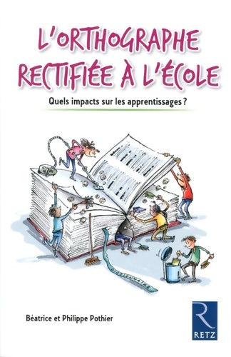 Livrenpoche : L'orthographe rectifiée à l'école - Béatrice Pothier - Livre