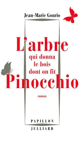 Livrenpoche : L'arbre qui donna le bois dont on fit Pinocchio - Jean-Marie Gourio - Livre