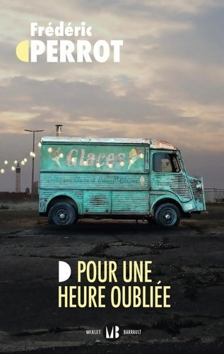 Livrenpoche : Pour une heure oubliée - Frédéric Perrot - Livre