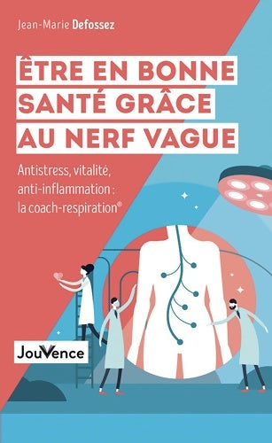 Livrenpoche : Être en bonne santé grâce au nerf vague - Jean-Marie Defossez - Livre
