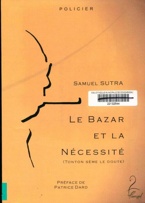 Livrenpoche : Le bazar et la nécessité - Samuel Sutra - Livre