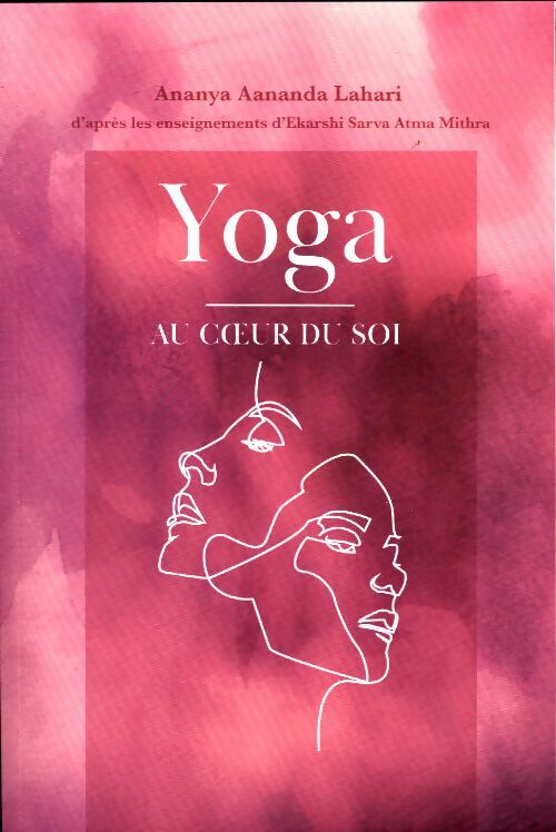Livrenpoche : Yoga au coeur de soi - Anana Aananda Lahari - Livre