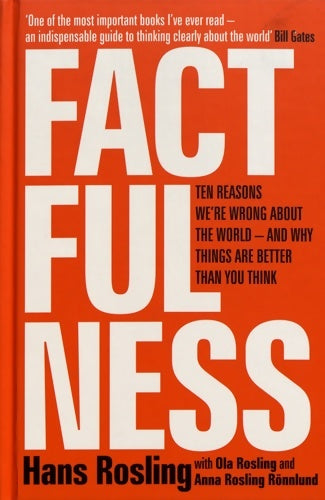 Livrenpoche : Factfulness. Ten reasons we're wrong about the world - and why things are better than you think - Hans Rosling - Livre