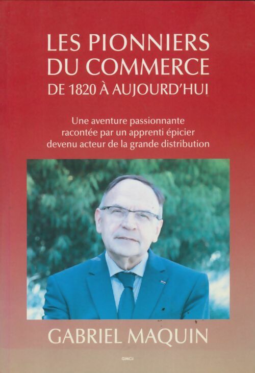 Livrenpoche : Les pionniers du commerce de 1820 à aujourd'hui - Gabriel Maquin - Livre