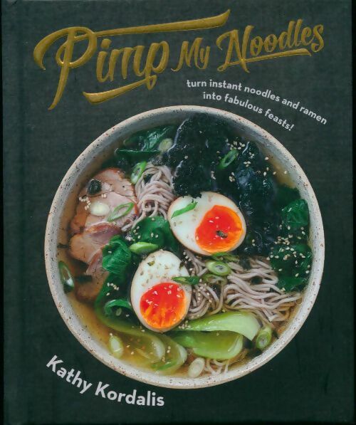 Livrenpoche : Pimp my noodles - Kathy Kordalis - Livre