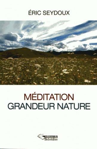 Livrenpoche : Meditation grandeur nature - Eric Seydoux - Livre