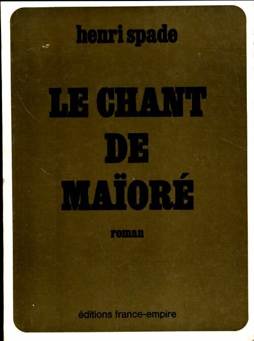 Livrenpoche : Le chant de Maïoré - Henri Spade - Livre