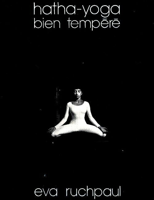 Livrenpoche : Hatha-yoga bien tempéré - Eva Ruchpaul - Livre