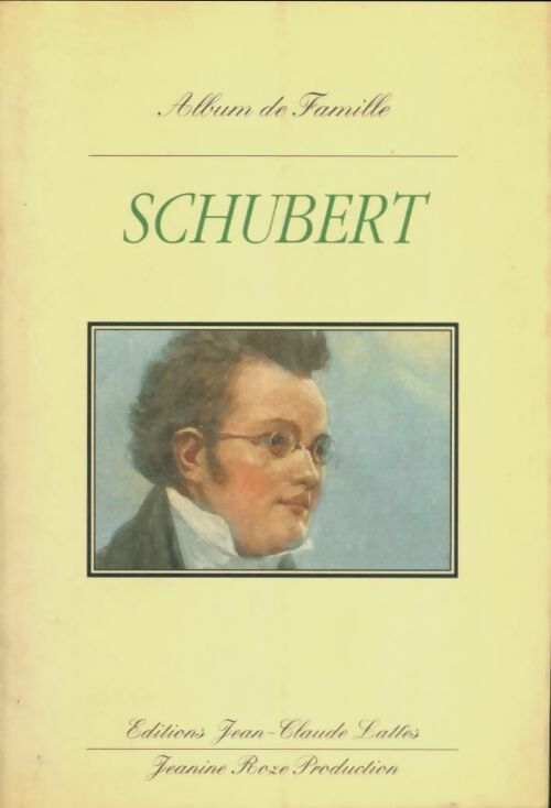 Livrenpoche : Schubert : Album de famille - François Saugier - Livre