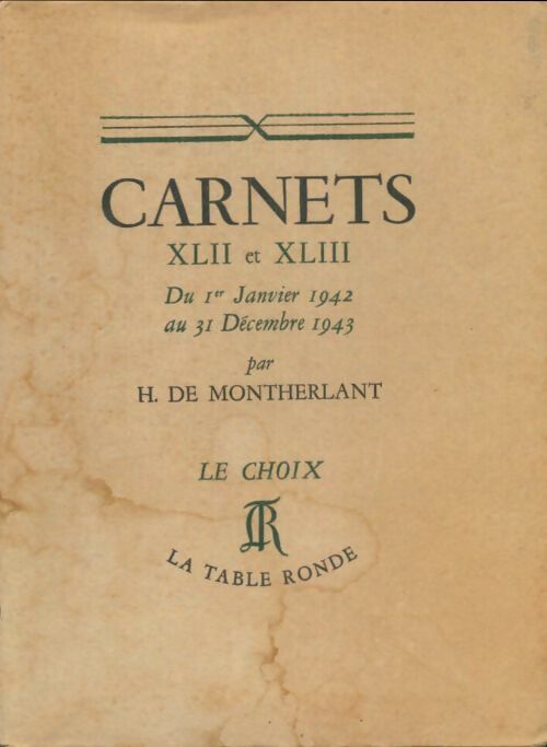Livrenpoche : Carnets XLII et XLIII - Henry De Montherlant - Livre
