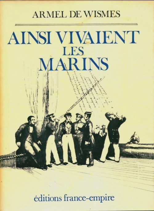Livrenpoche : Ainsi vivaient les marins - Armel De Wismes - Livre