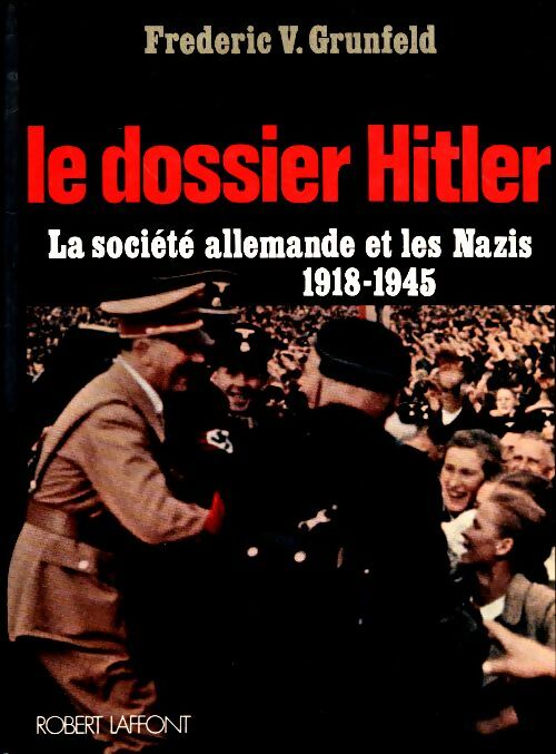 Livrenpoche : Le dossier Hitler - Frederic V. Grunfeld - Livre