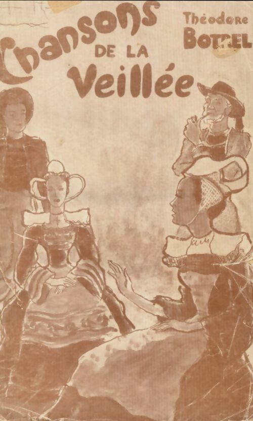 Livrenpoche : Chansons de la veillée - Theodore Botrel - Livre