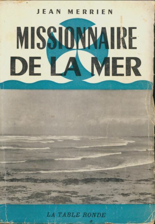 Livrenpoche : Missionnaire de la mer - Jean Merrien - Livre