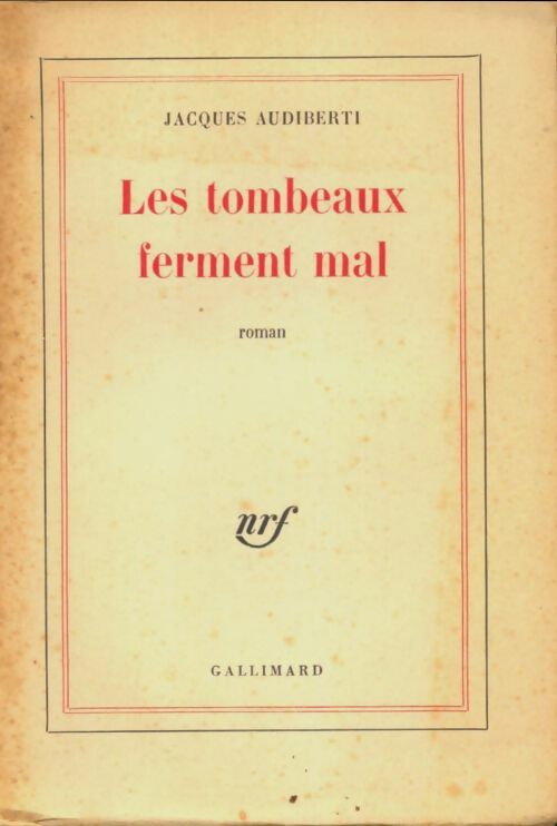 Livrenpoche : Les tombeaux ferment mal - Jacques Audiberti - Livre