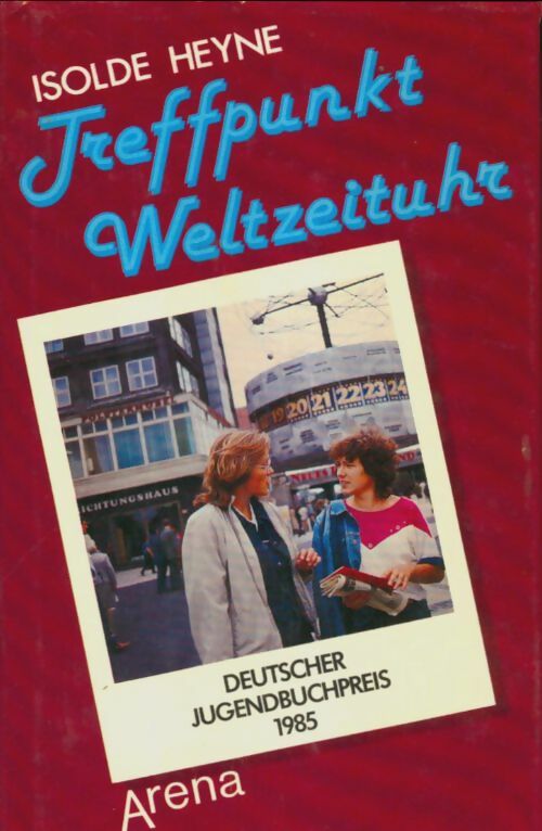Livrenpoche : Jreffpunkt weltzeituhr - Isolde Heyne - Livre