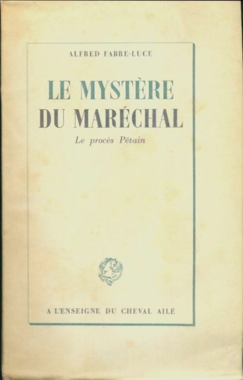 Livrenpoche : Le mystère du marechal. Le procès Pétain - Alfred Fabre-Luce - Livre