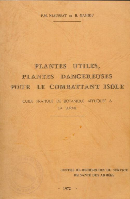 Livrenpoche : Plantes utiles, plantes dngereuses pour le combattant isolé - P.M Niaussat - Livre