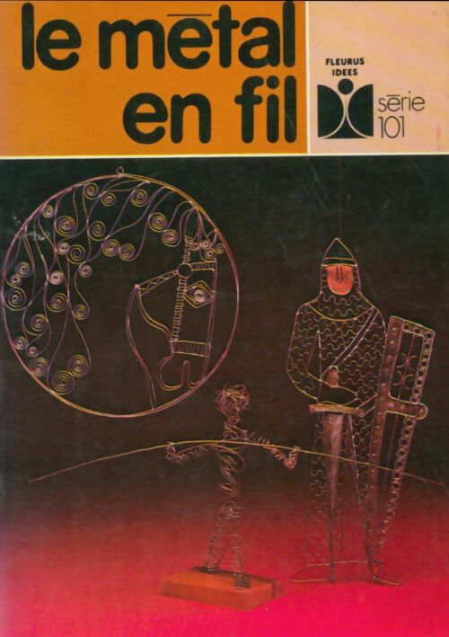 Livrenpoche : Le métal en fil - Daniel Picon - Livre