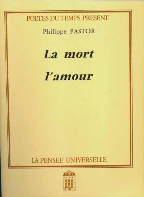 Livrenpoche : La mort, l'amour - Philippe Pastor - Livre