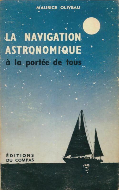 Livrenpoche : La navigation astronomique à la portée de tous - Maurice Oliveau - Livre