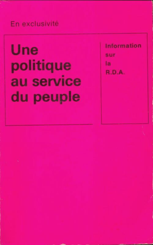 Livrenpoche : Une politique au service du peuple : Information sur le RDA - Collectif - Livre