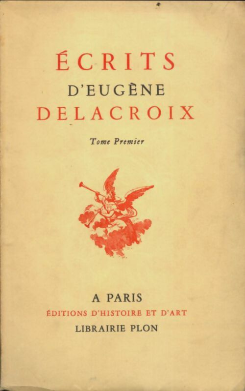 Livrenpoche : Ecrits Tome I - Eugène Delacroix - Livre