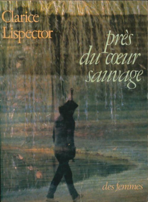 Livrenpoche : Près du coeur sauvage - Clarice Lispector - Livre