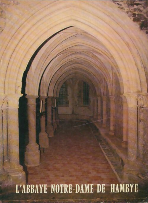 Livrenpoche : L'abbaye Notre-Dame de Hambye - Bernard Beck - Livre
