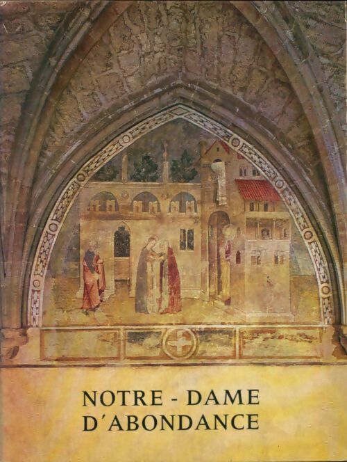 Livrenpoche : Notre-Dame d'Abondance - Collectif - Livre