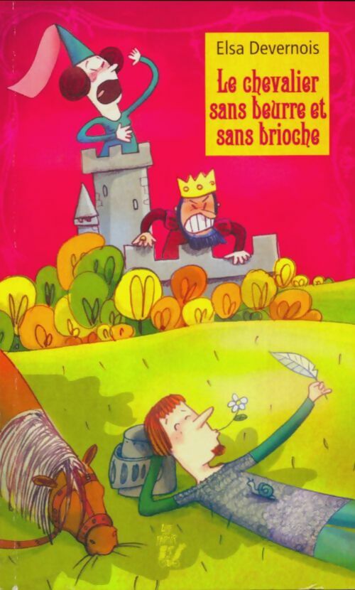 Livrenpoche : Le chevalier sans beurre et sans brioche - Elsa Devernois - Livre