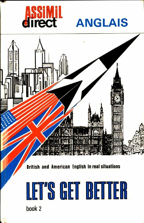 Livrenpoche : Anglais Book 2 : Let's get better. British and american English in real situations - Collectif - Livre