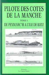 Livrenpoche : Pilote des côtes de la Manche Tome I : De Penmarc'h à l'Île de Batz - Thomassin, M. Thomassin - Livre