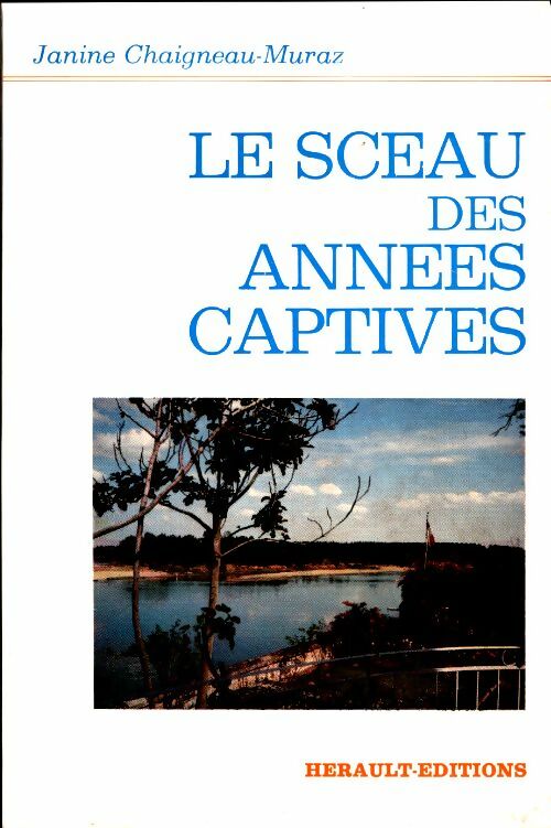 Livrenpoche : Le sceau des années captives - Janine Chaigneau-Muraz - Livre