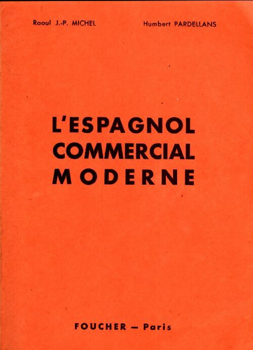 Livrenpoche : L'espagnol commercial moderne - Humbert Pardellans - Livre