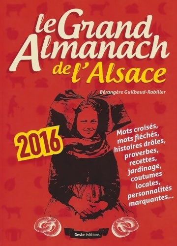 Livrenpoche : Le grand almanach de L'Alsace 2016 - Guilbaut-rabiller - Livre