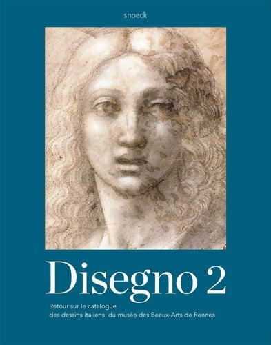 Livrenpoche : Disegno 2. Retour sur le catalogue des dessins italiens du musée des beaux-arts de Rennes - Collectif - Livre
