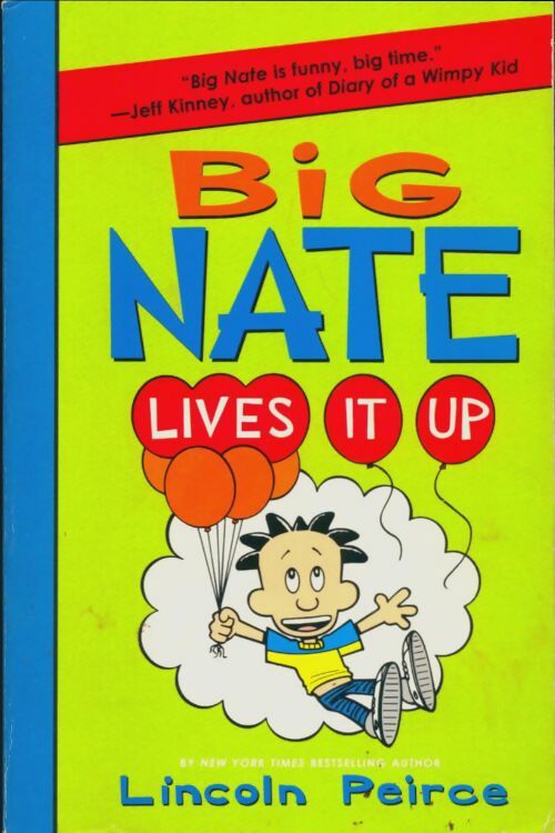 Livrenpoche : Big nate lives it up - Lincoln Peirce - Livre