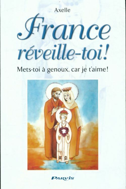 Livrenpoche : France réveille-toi ! - Axelle - Livre