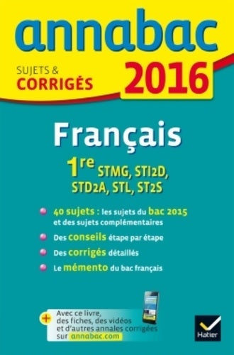 Français 1ère STMG STI2D std2a stl ST2S 2016 - Sylvie Dauvin -  Annabac - Livre