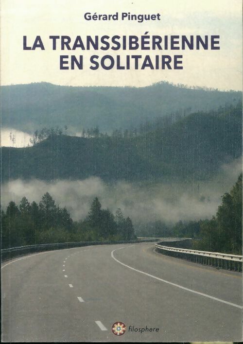 Livrenpoche : La transsibérienne en solitaire - Gerard Pinguet - Livre